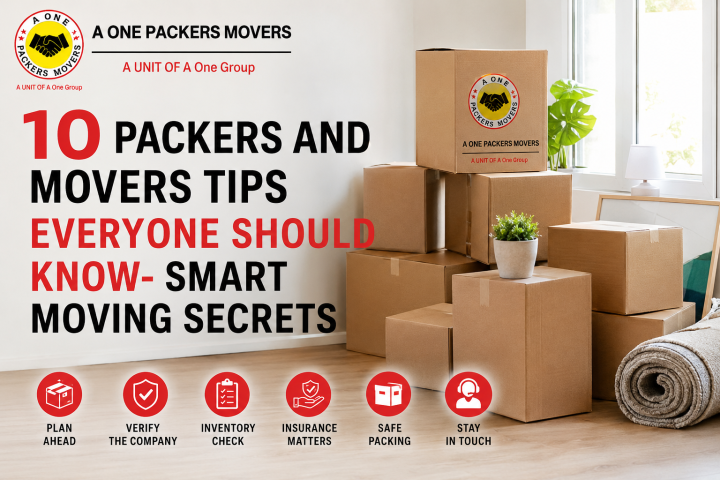 Packers and Movers Tips Everyone Should Know- Smart Moving Secrets